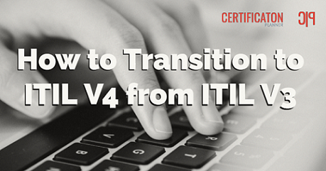 How to Transition to ITIL V4 from ITIL V3