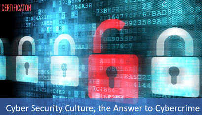 Cyber Security Culture, the Answer to Cybercrime