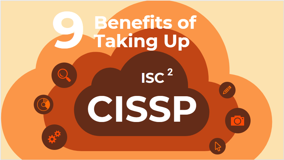 9 Benefits of Taking Up CISSP Certification