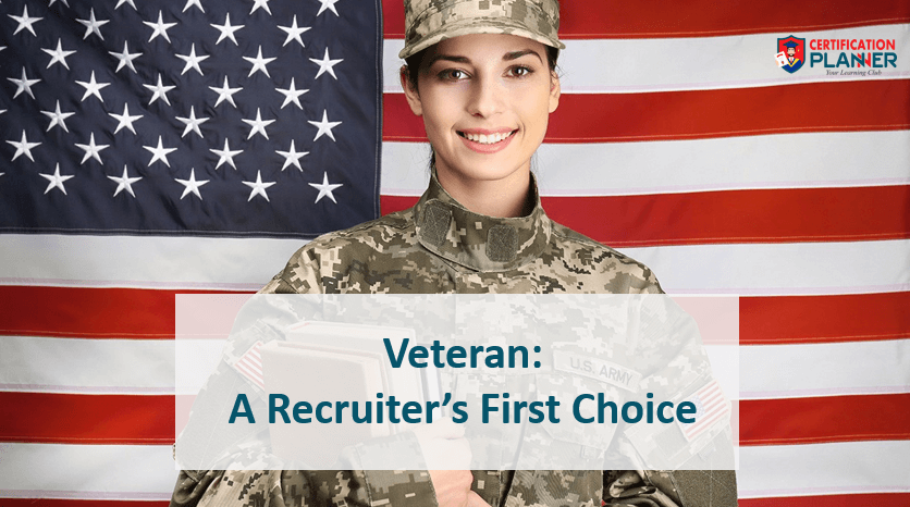Veterans: A Recruiter’s First Choice 