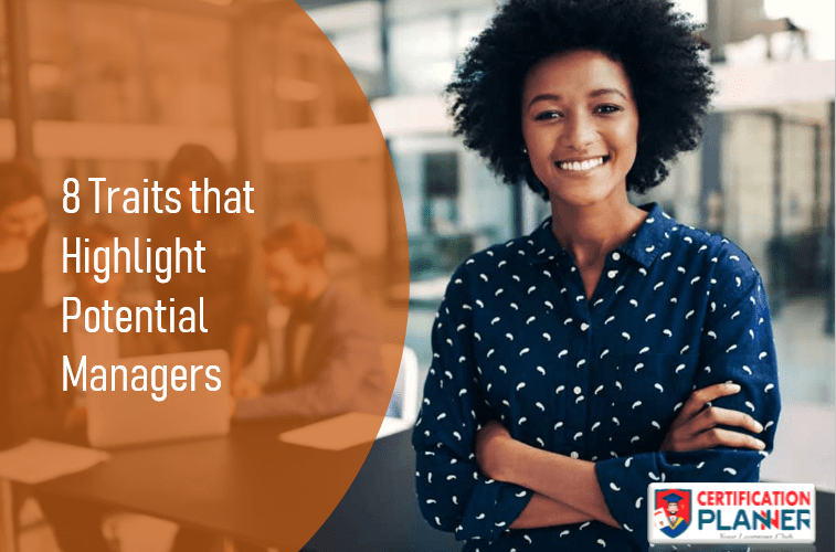 8 Traits that Highlight Potential Managers
