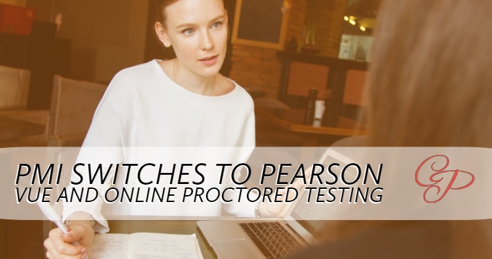 PMI Switches to Pearson VUE and Online Proctored Testing
