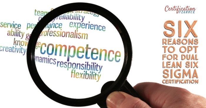Six Reasons to Opt for Dual Lean Six Sigma Certification