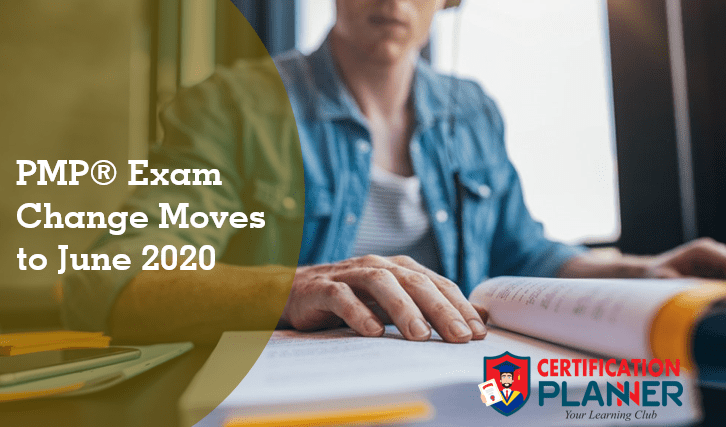 PMP® Exam Change Moves to June 2020